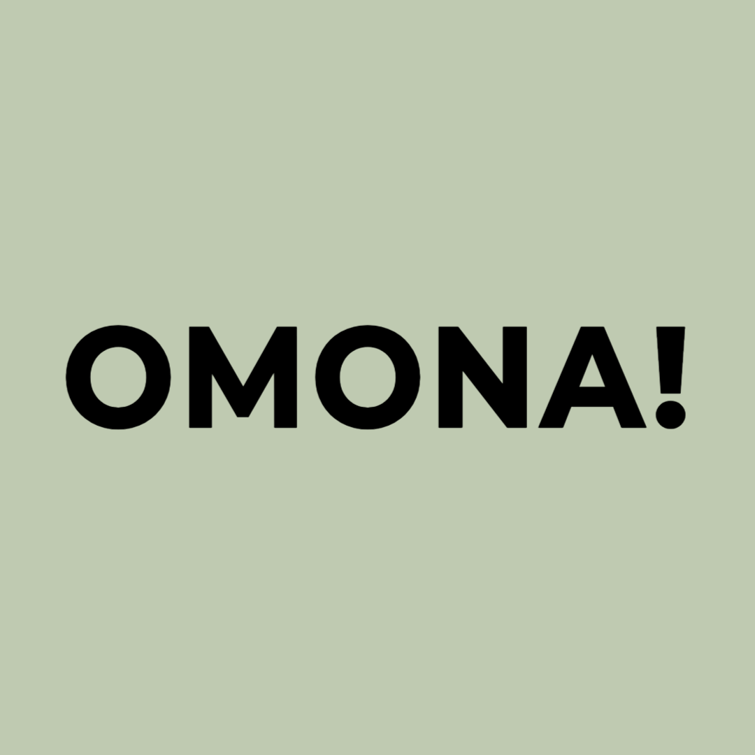 OMONA!